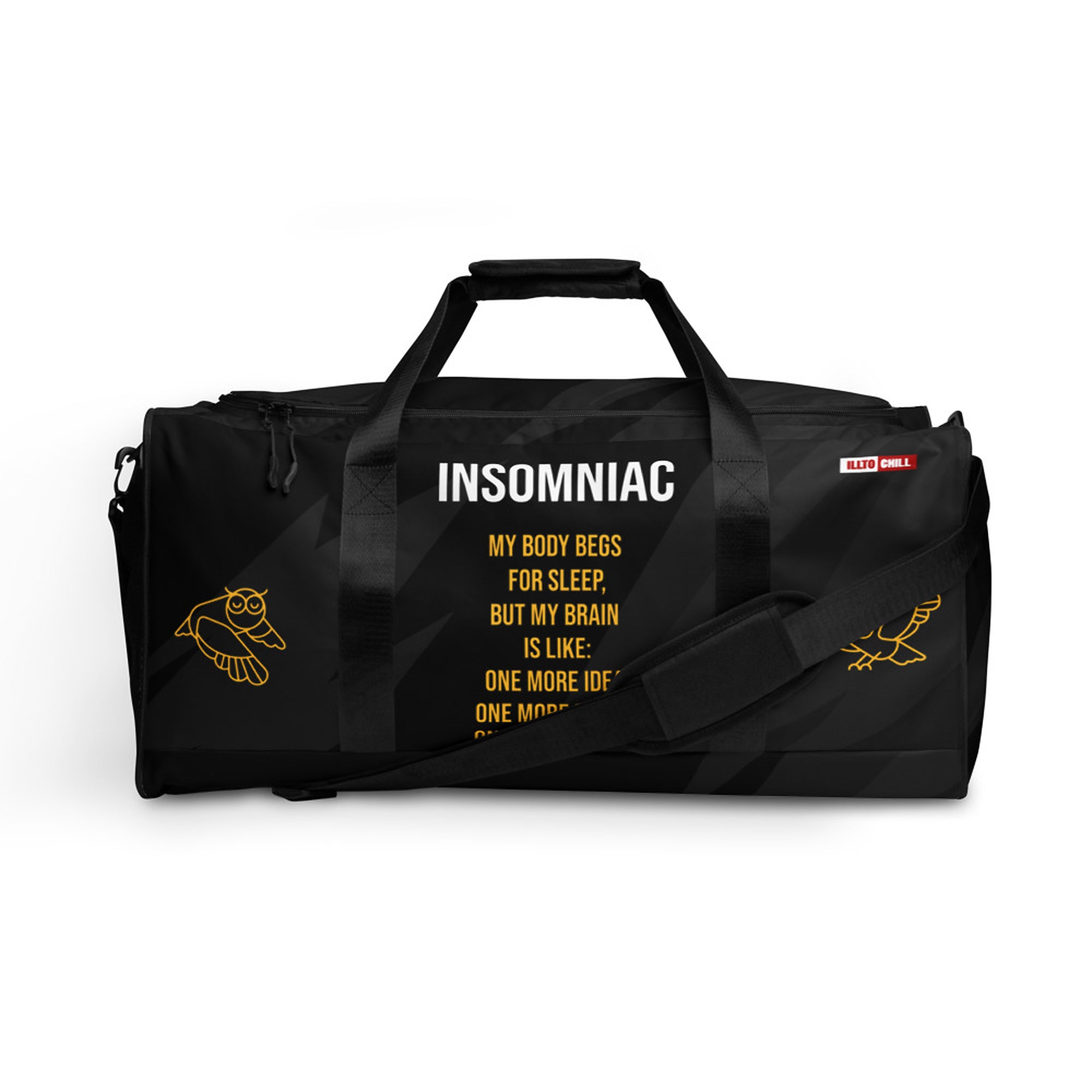 ILLTOCHILL Insomnia Night Owl Duffle bag – Flat Front (Black)