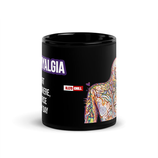 ILLTOCHILL Fibromyalgia awareness fibro gift Black Glossy Mug – Flat Front