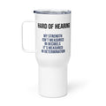 ILLTOCHILL Hard of hearing support gift for hearing impaired Travel mug with a handle – Flat Right