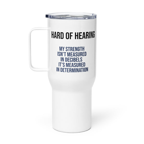 ILLTOCHILL Hard of hearing support gift for hearing impaired Travel mug with a handle – Flat Right