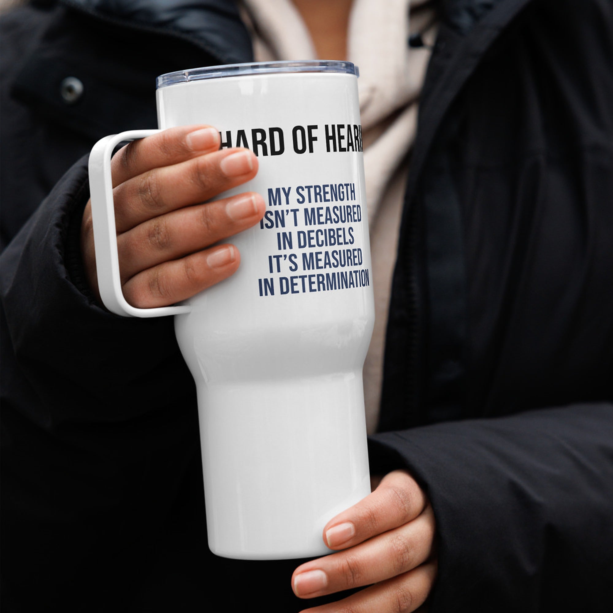 ILLTOCHILL Hard of hearing support gift for hearing impaired Travel mug with a handle – Lifestyle 4 Right
