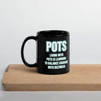 ILLTOCHILL POTS awareness gift Black Glossy Mug – Lifestyle 3 Handle on Left
