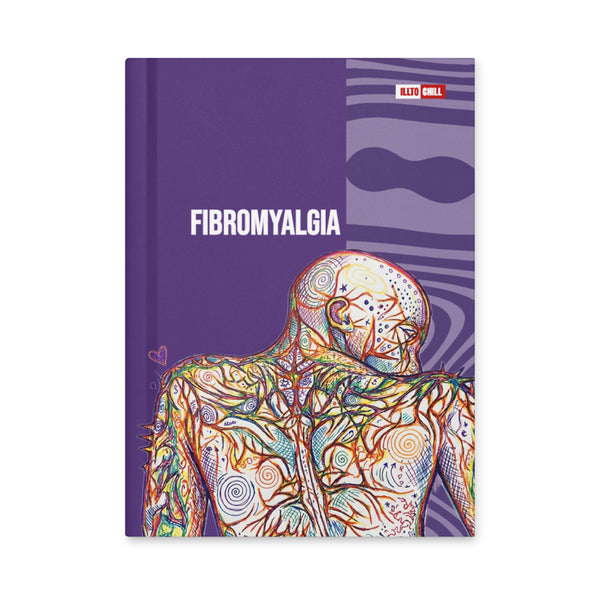 ILLTOCHILL Fibromyalgia Support Hardcover Journal – Flat Front (Fibromyalgia Support Hardcover Journal)