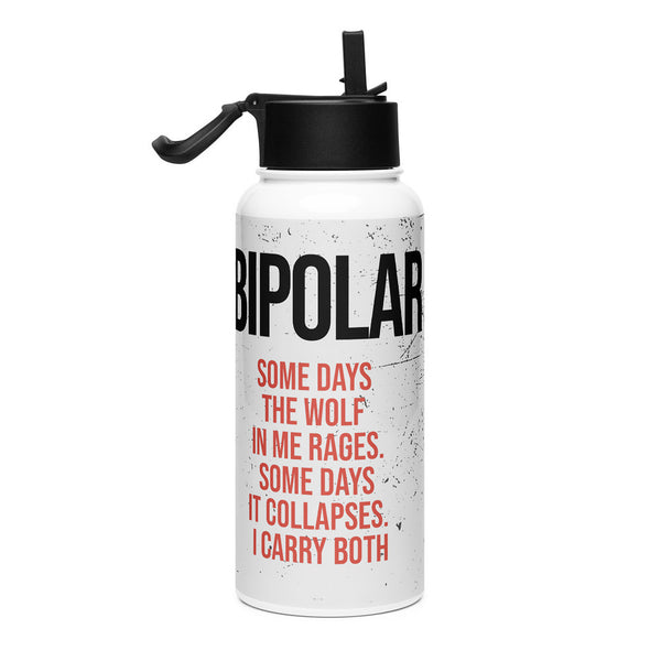 ILLTOCHILL Bipolar disorder gift Stainless steel water bottle with a straw lid – Flat Right