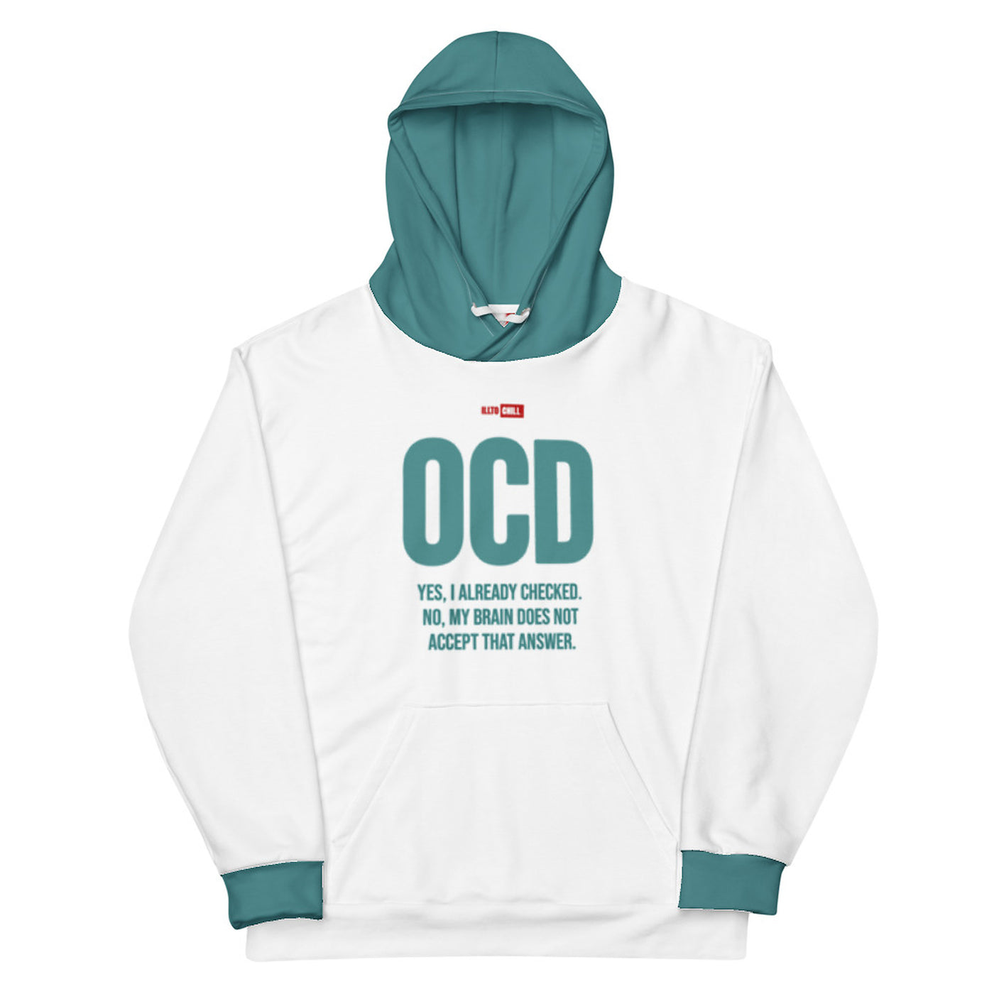 ILLTOCHILL ILLOCHILL OCD Support Obsessive-Compulsive Disorder gift heavyweight Unisex Hoodie – Flat Front (White)