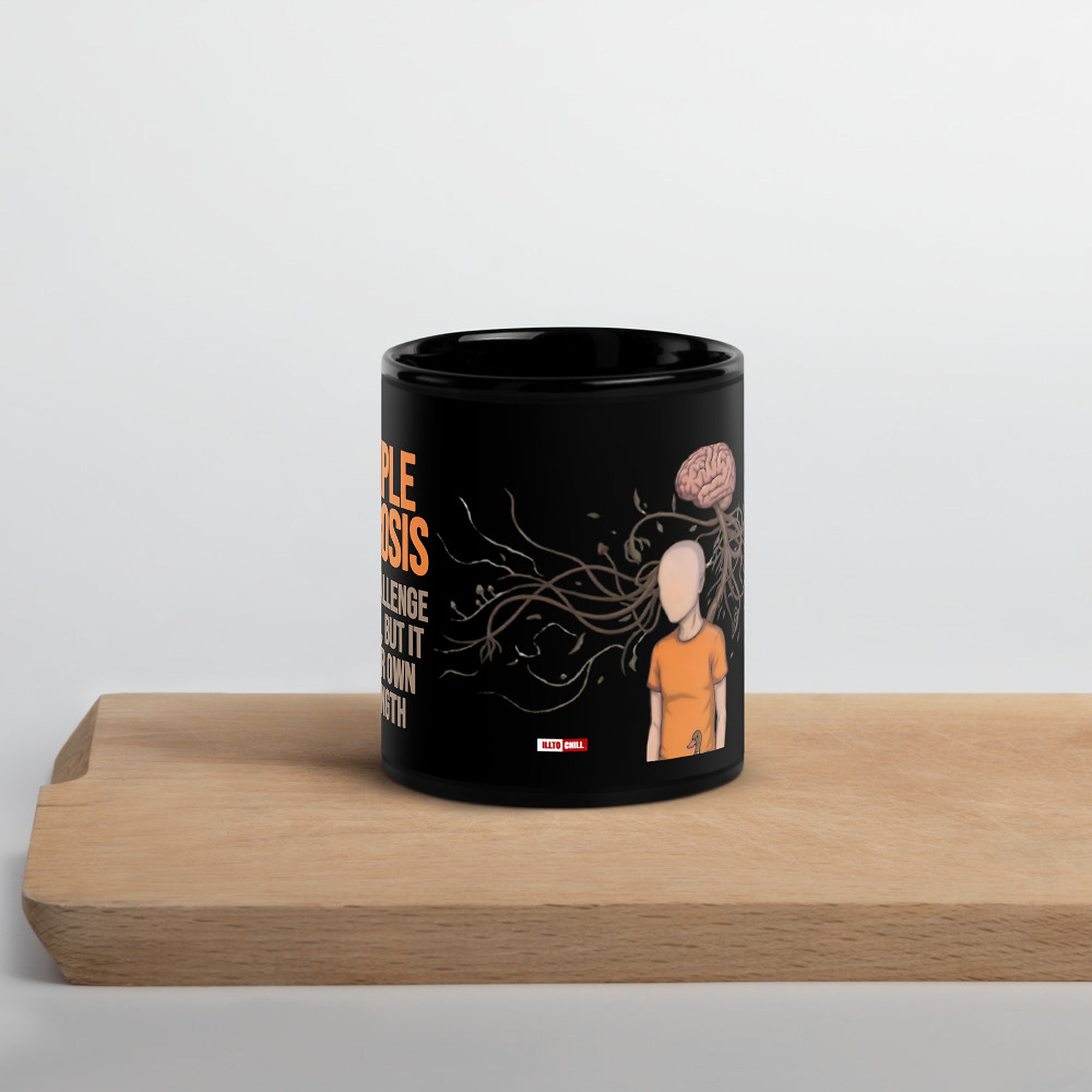 ILLTOCHILL MS awareness Multiple Sclerosis support gift Black Glossy Mug – Lifestyle 3 Front