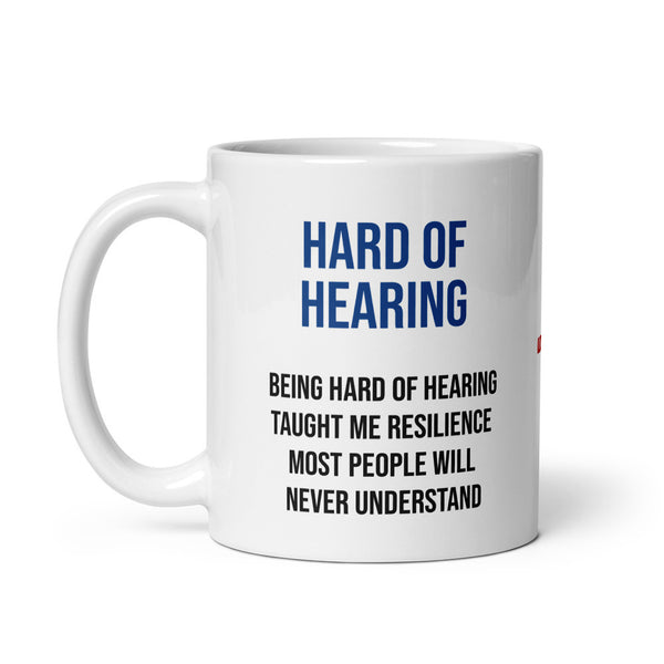 ILLTOCHILL Hard of hearing support gift for hearing impaired White glossy mug – Default Handle on Left