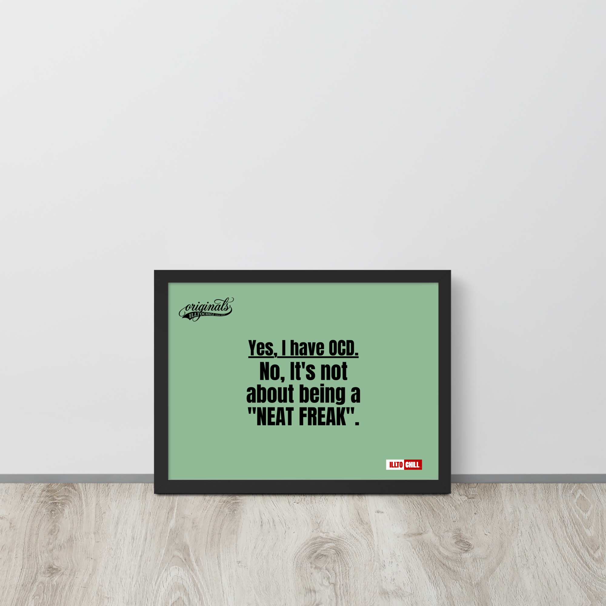OCD Owned and Framed: Framed Photo Paper Poster for the OCD Community | ILLTOCHILL