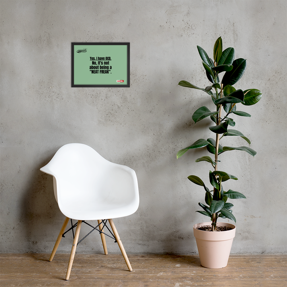 OCD Owned and Framed: Framed Photo Paper Poster for the OCD Community | ILLTOCHILL