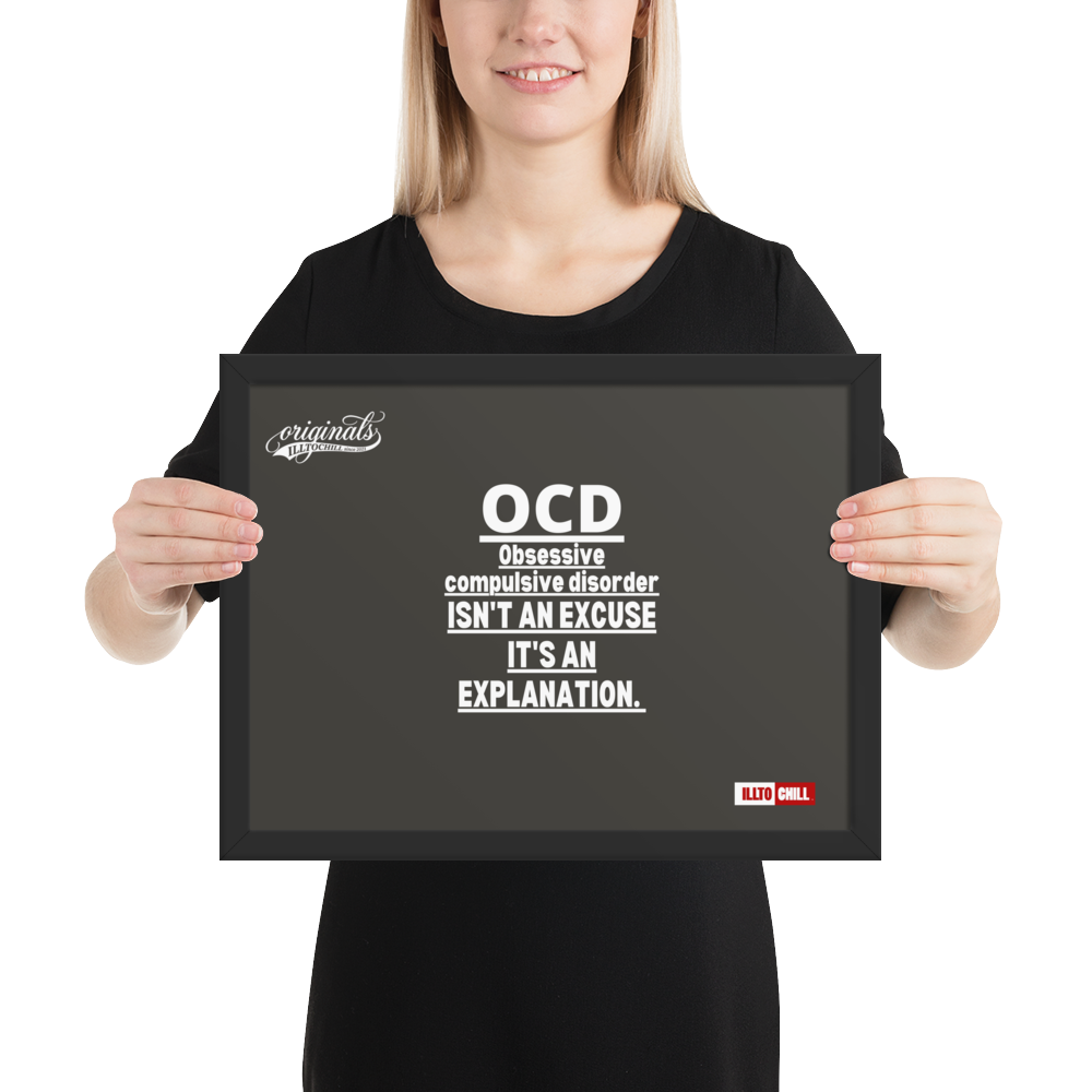 OCD on the Wall: Framed Photo Paper Poster for the Intrusive Thinker Who Owns It | ILLTOCHILL