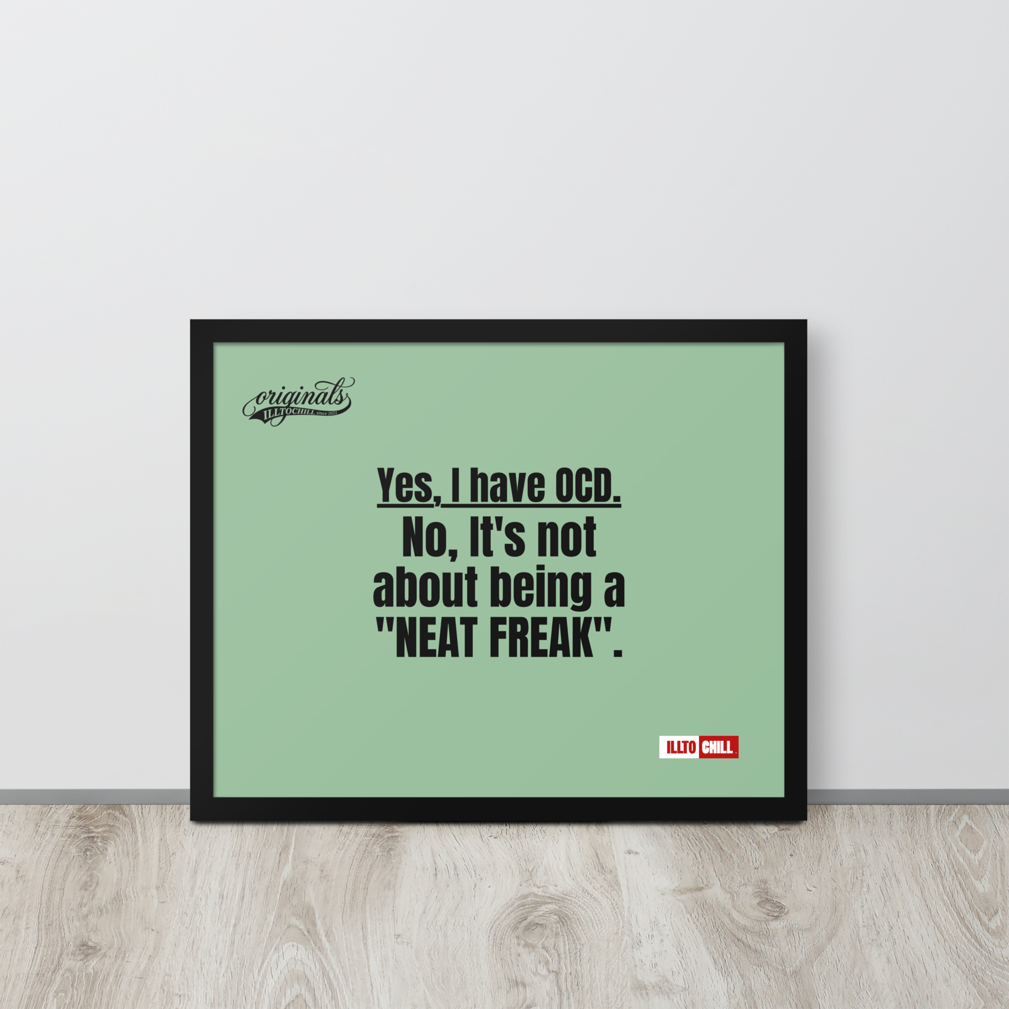 OCD Owned and Framed: Framed Photo Paper Poster for the OCD Community | ILLTOCHILL