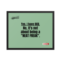 OCD Owned and Framed: Framed Photo Paper Poster for the OCD Community | ILLTOCHILL