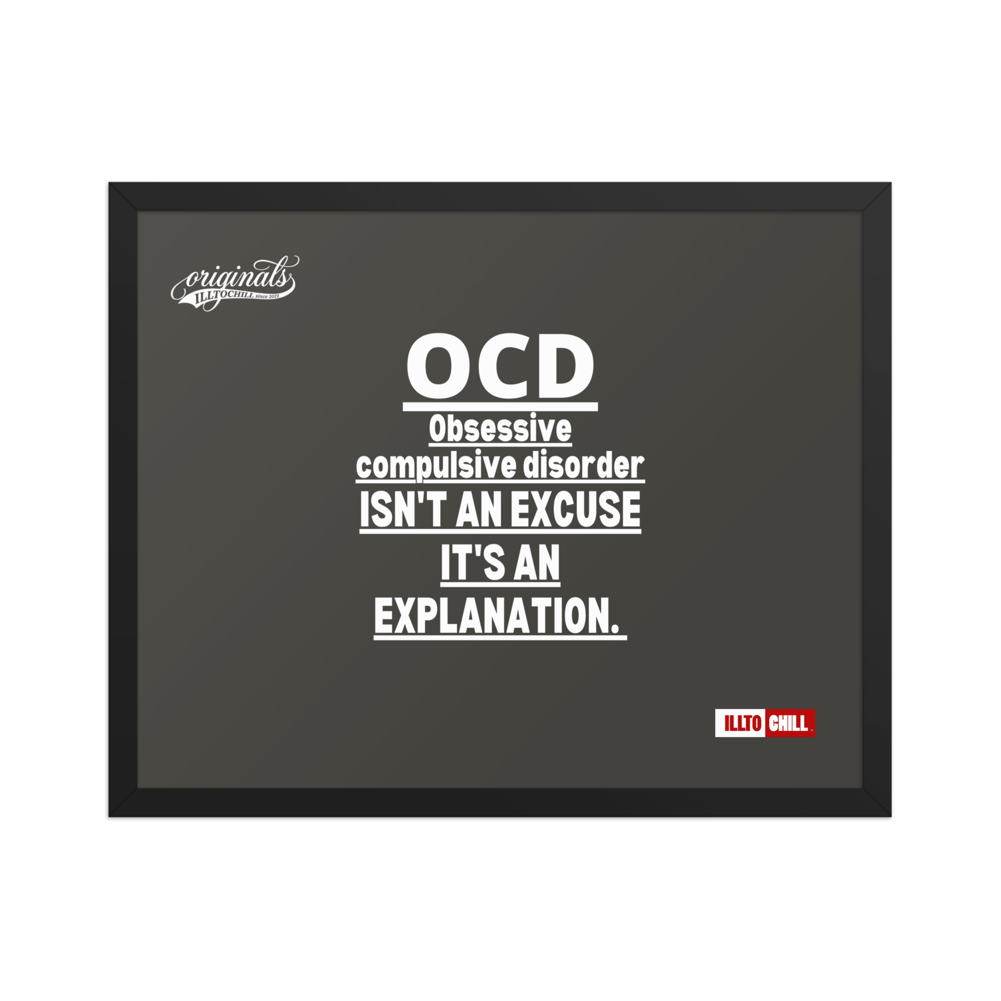 OCD on the Wall: Framed Photo Paper Poster for the Intrusive Thinker Who Owns It | ILLTOCHILL
