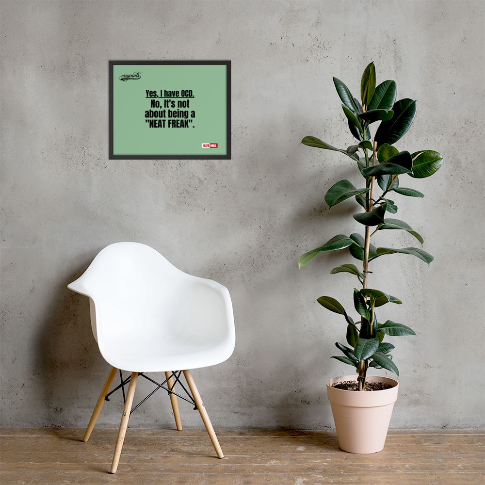 OCD Owned and Framed: Framed Photo Paper Poster for the OCD Community | ILLTOCHILL