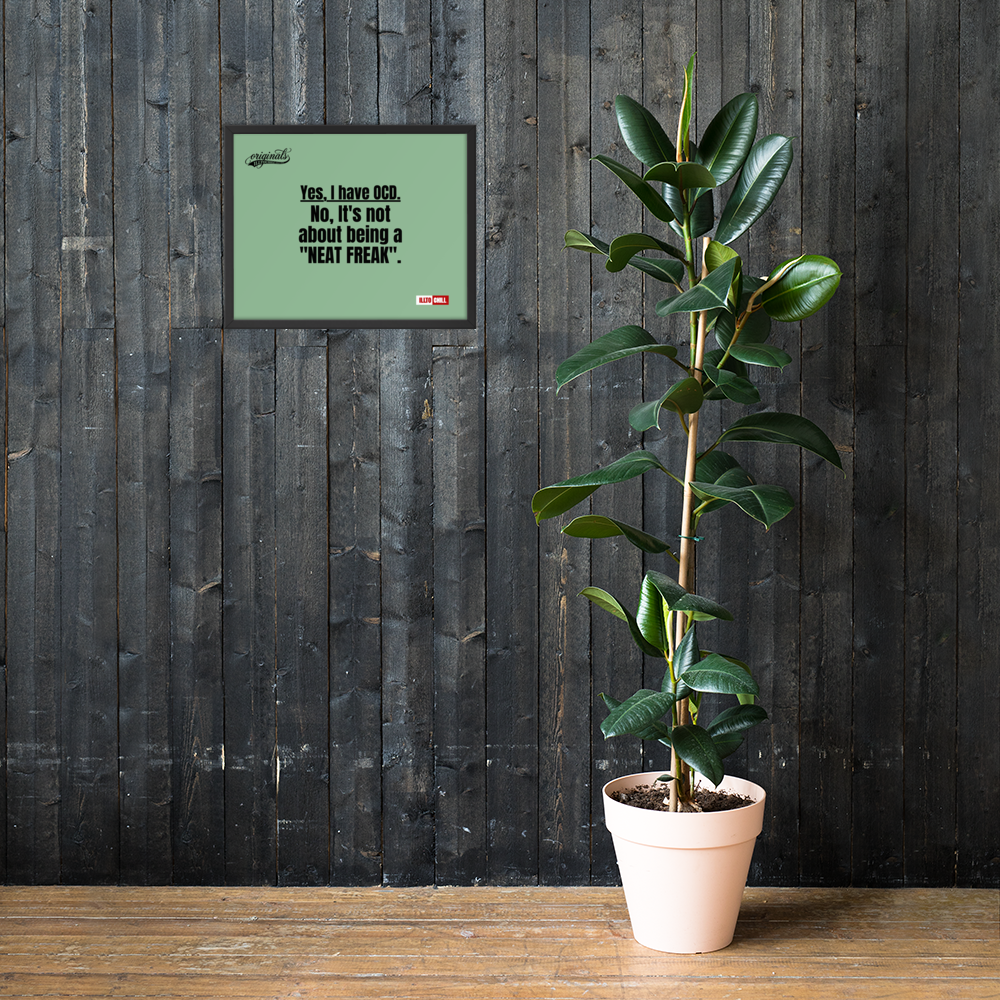 OCD Owned and Framed: Framed Photo Paper Poster for the OCD Community | ILLTOCHILL