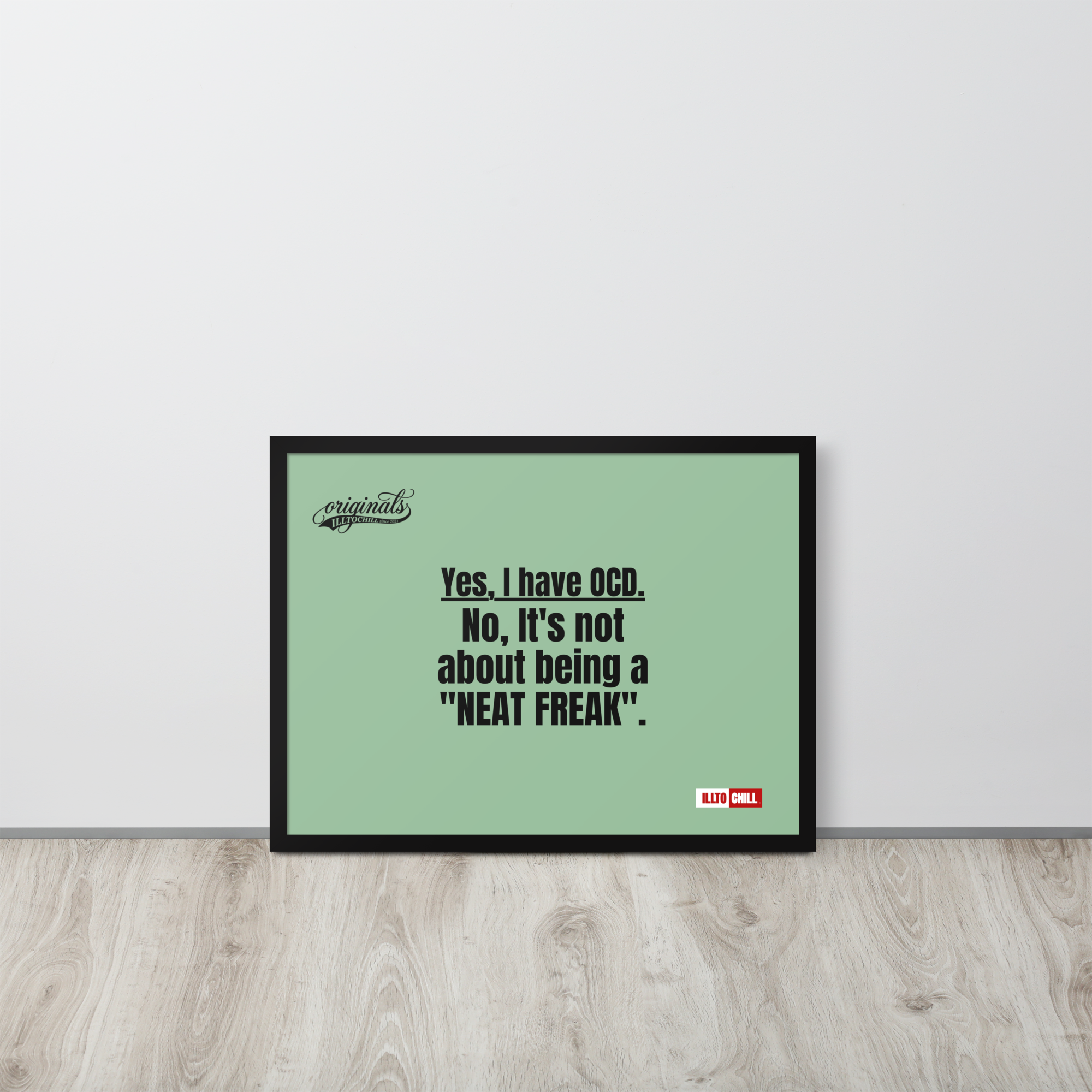 OCD Owned and Framed: Framed Photo Paper Poster for the OCD Community | ILLTOCHILL