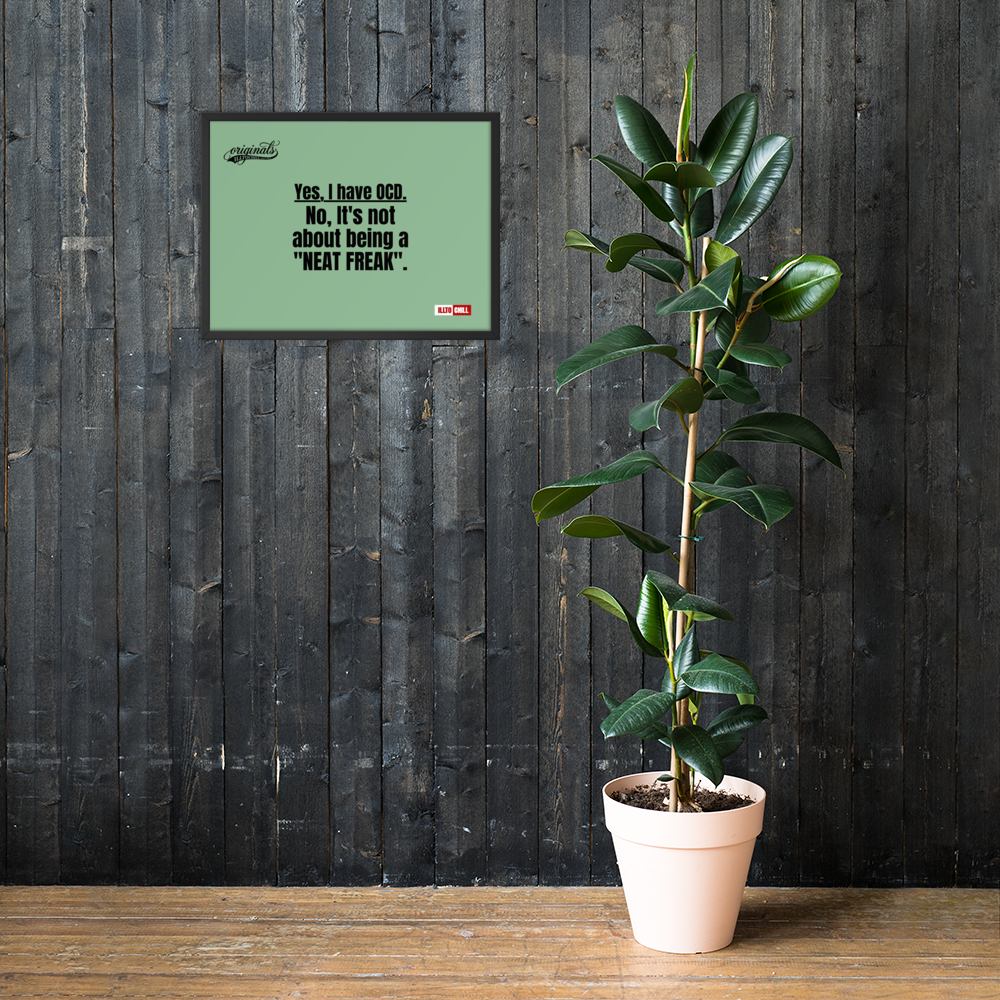 OCD Owned and Framed: Framed Photo Paper Poster for the OCD Community | ILLTOCHILL