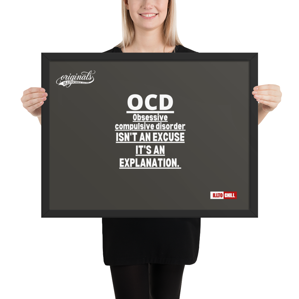 OCD on the Wall: Framed Photo Paper Poster for the Intrusive Thinker Who Owns It | ILLTOCHILL