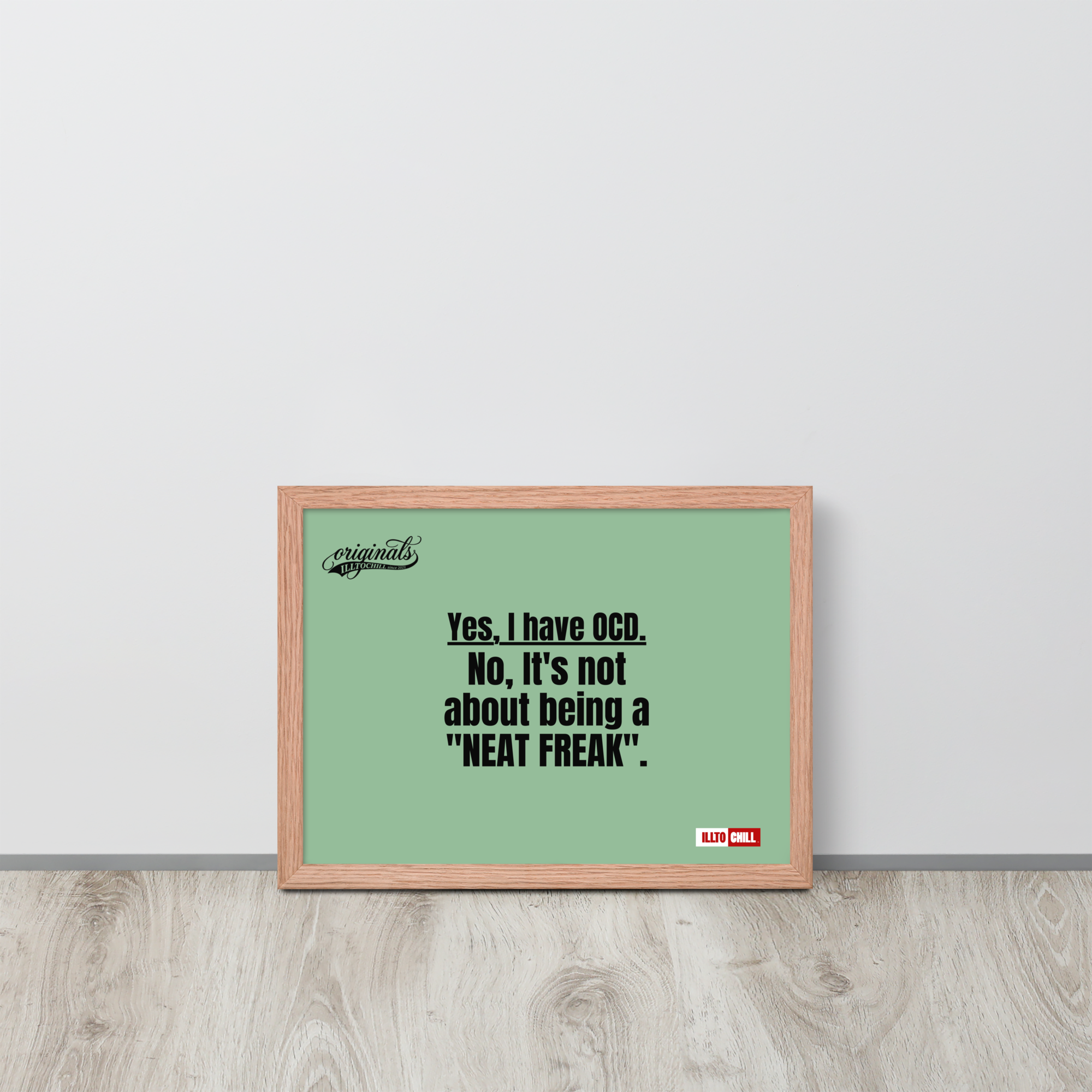 OCD Owned and Framed: Framed Photo Paper Poster for the OCD Community | ILLTOCHILL