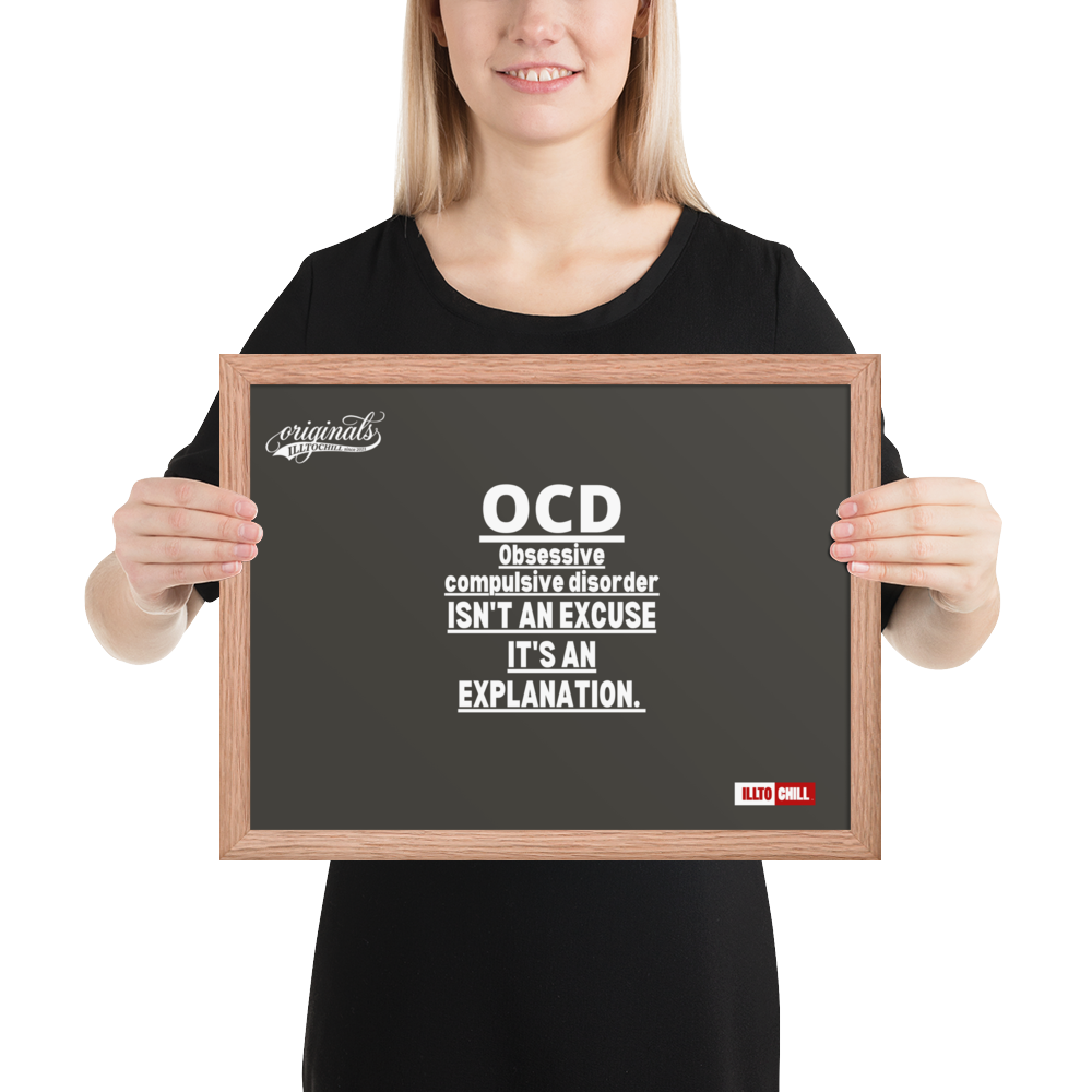 OCD on the Wall: Framed Photo Paper Poster for the Intrusive Thinker Who Owns It | ILLTOCHILL