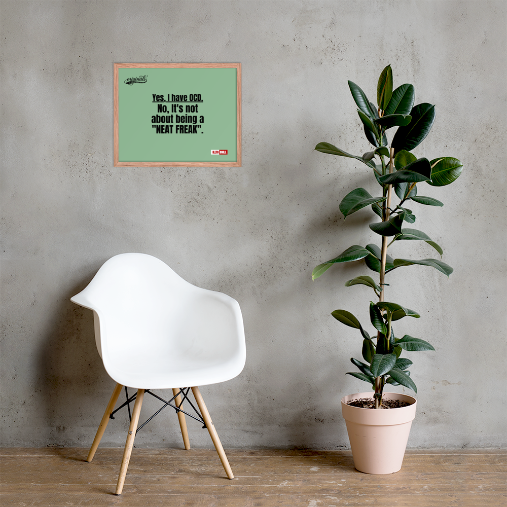OCD Owned and Framed: Framed Photo Paper Poster for the OCD Community | ILLTOCHILL