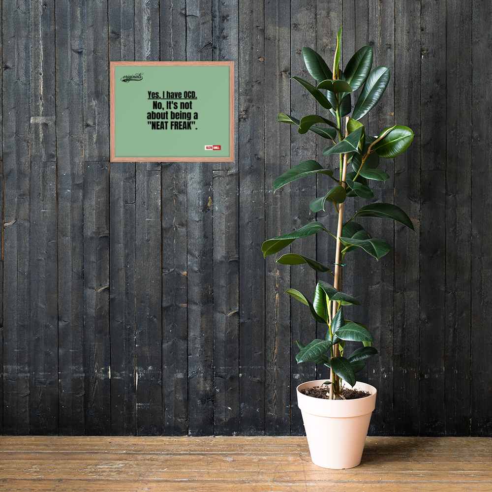 OCD Owned and Framed: Framed Photo Paper Poster for the OCD Community | ILLTOCHILL