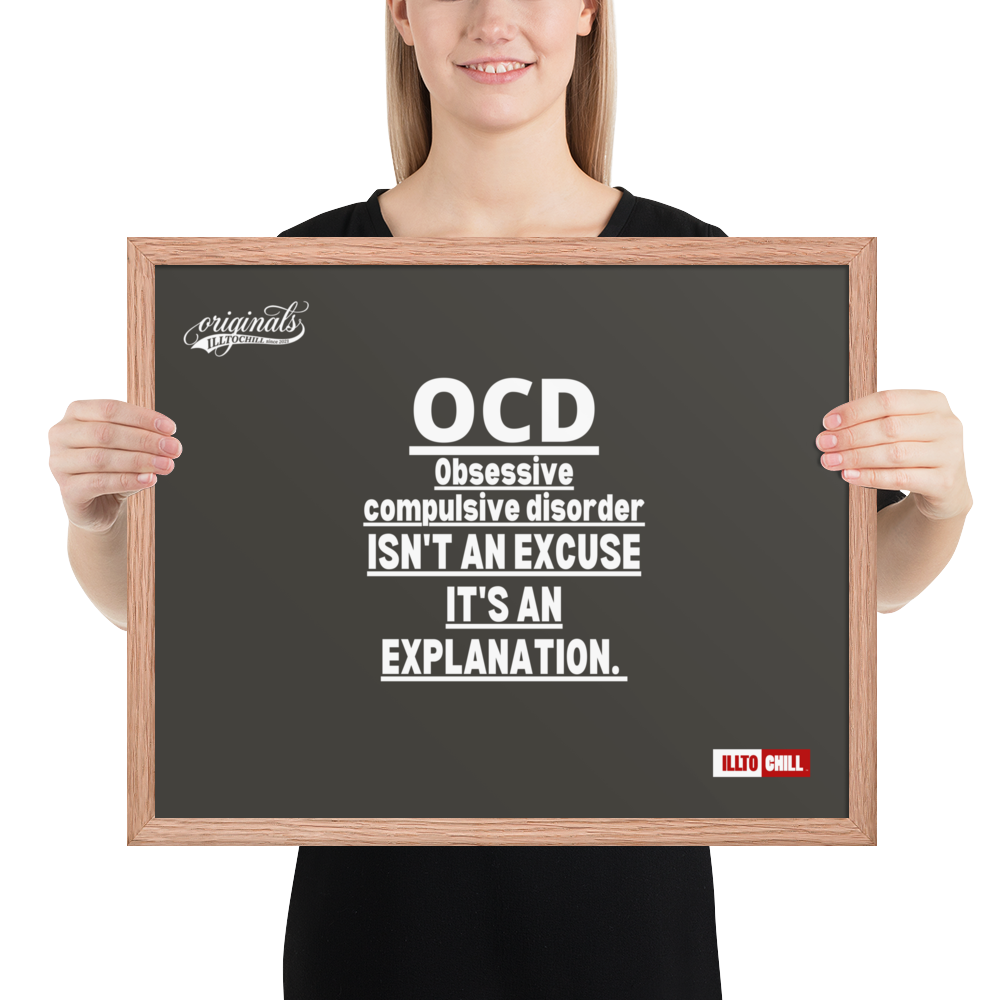 OCD on the Wall: Framed Photo Paper Poster for the Intrusive Thinker Who Owns It | ILLTOCHILL