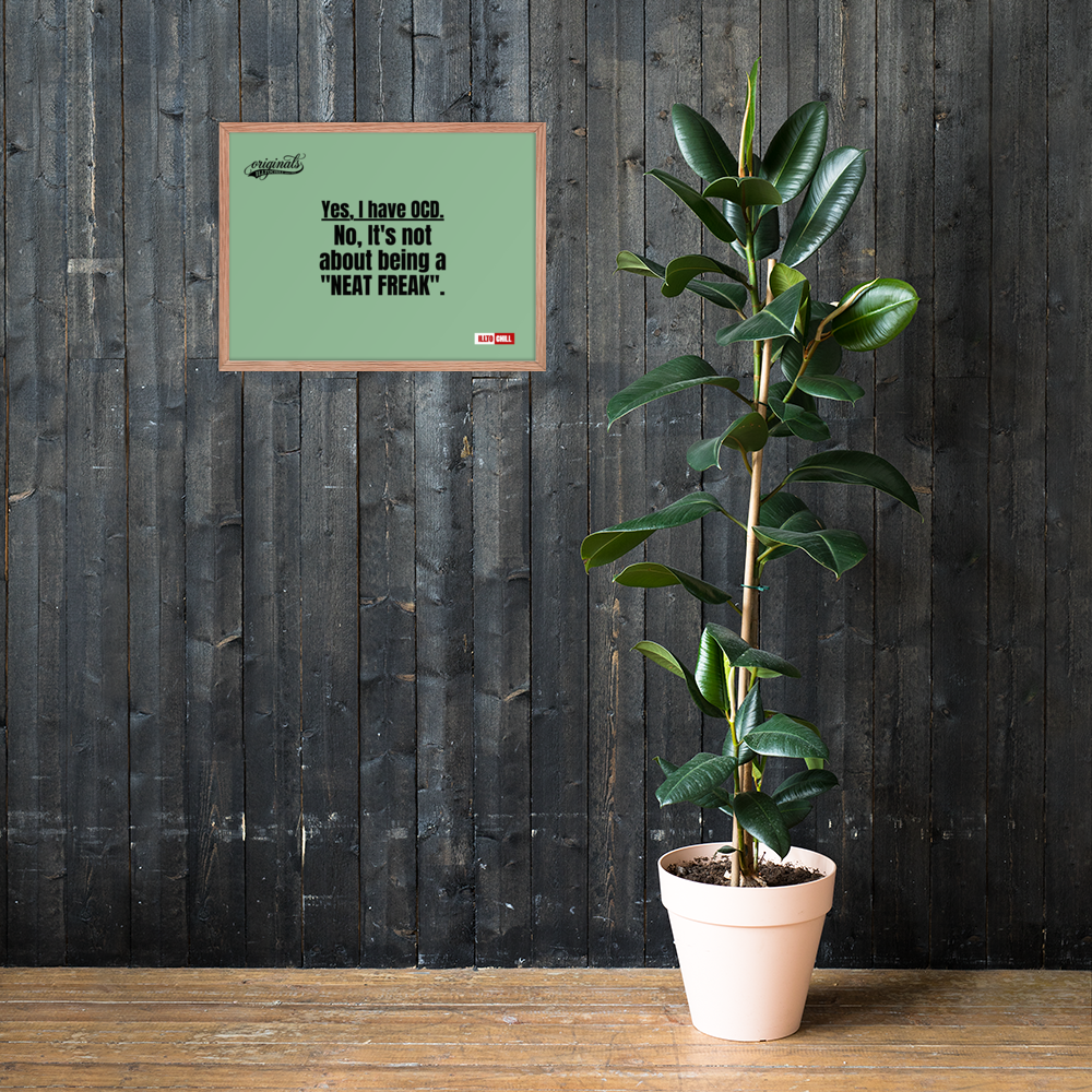 OCD Owned and Framed: Framed Photo Paper Poster for the OCD Community | ILLTOCHILL
