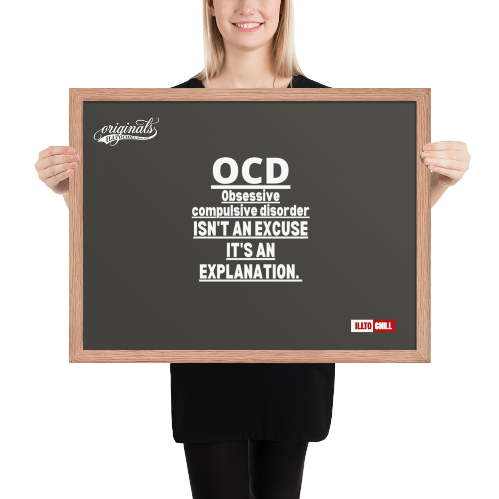 OCD on the Wall: Framed Photo Paper Poster for the Intrusive Thinker Who Owns It | ILLTOCHILL