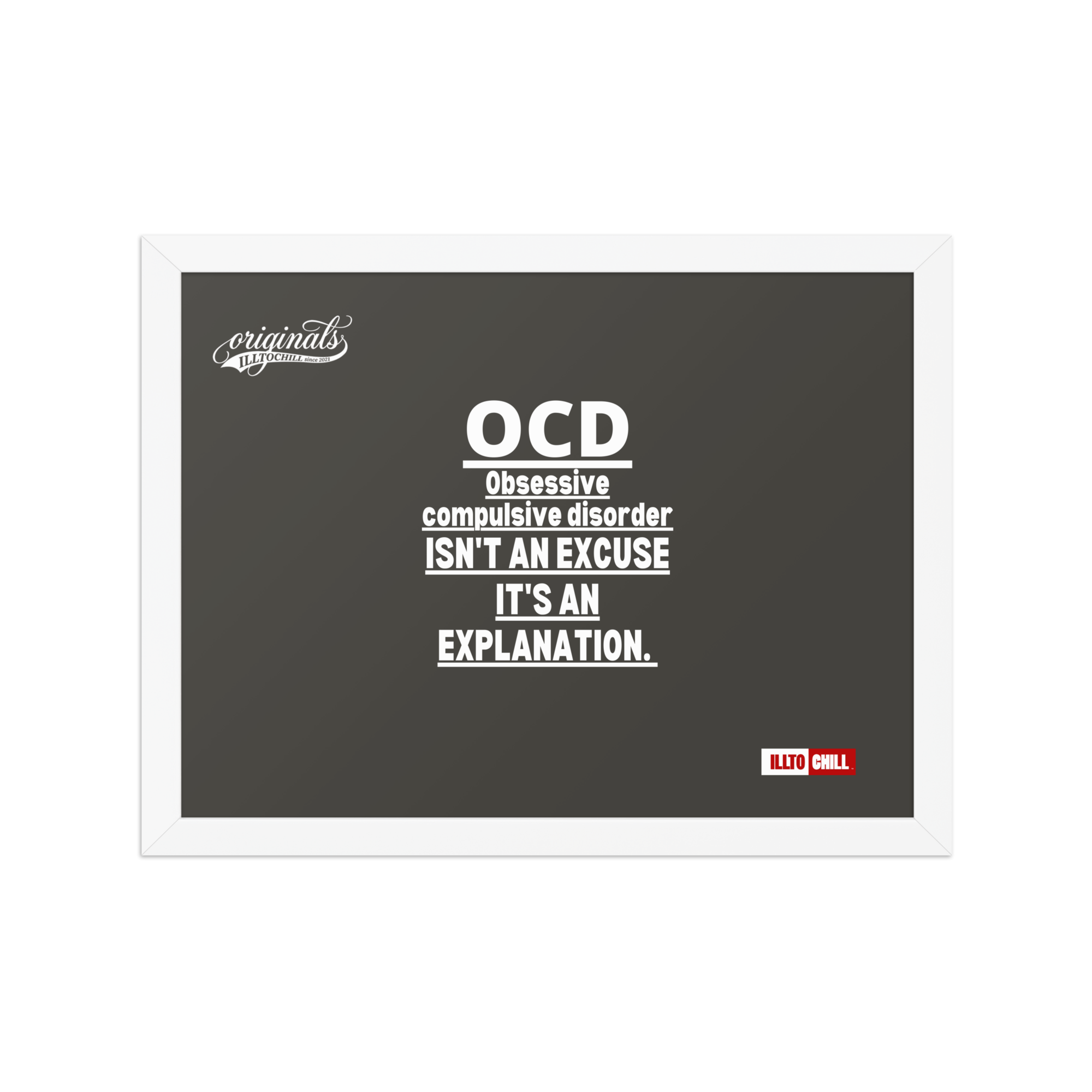 OCD on the Wall: Framed Photo Paper Poster for the Intrusive Thinker Who Owns It | ILLTOCHILL