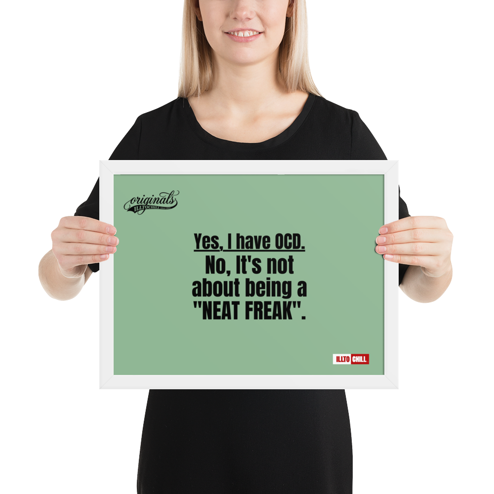 OCD Owned and Framed: Framed Photo Paper Poster for the OCD Community | ILLTOCHILL