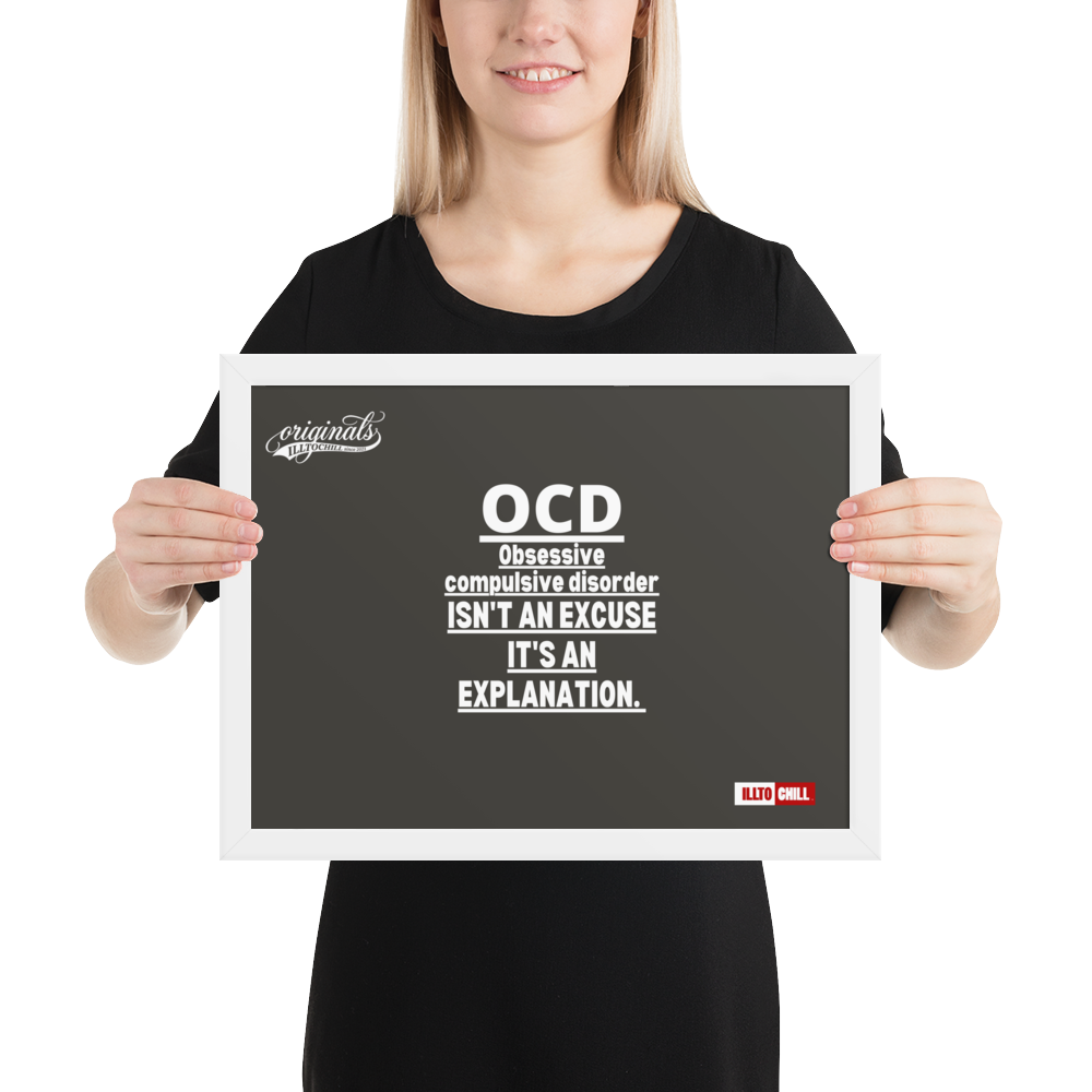 OCD on the Wall: Framed Photo Paper Poster for the Intrusive Thinker Who Owns It | ILLTOCHILL