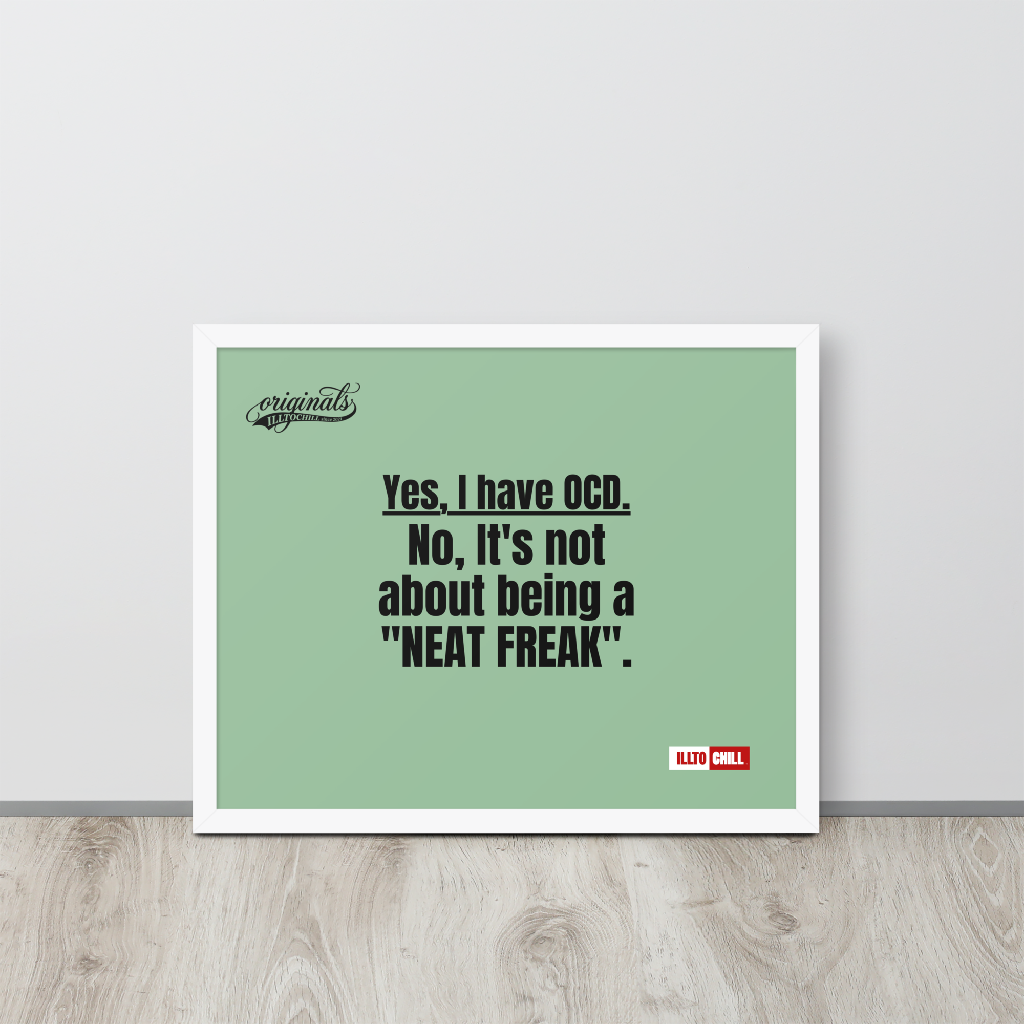 OCD Owned and Framed: Framed Photo Paper Poster for the OCD Community | ILLTOCHILL