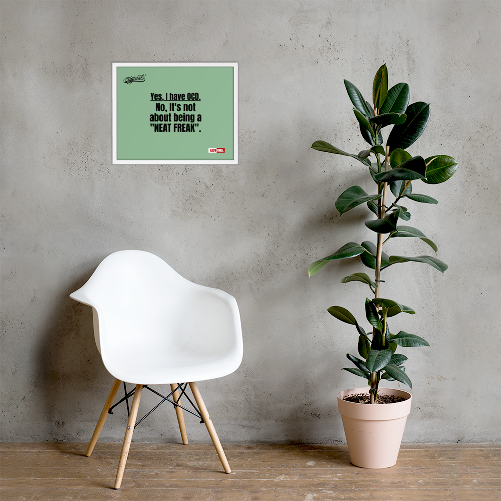 OCD Owned and Framed: Framed Photo Paper Poster for the OCD Community | ILLTOCHILL