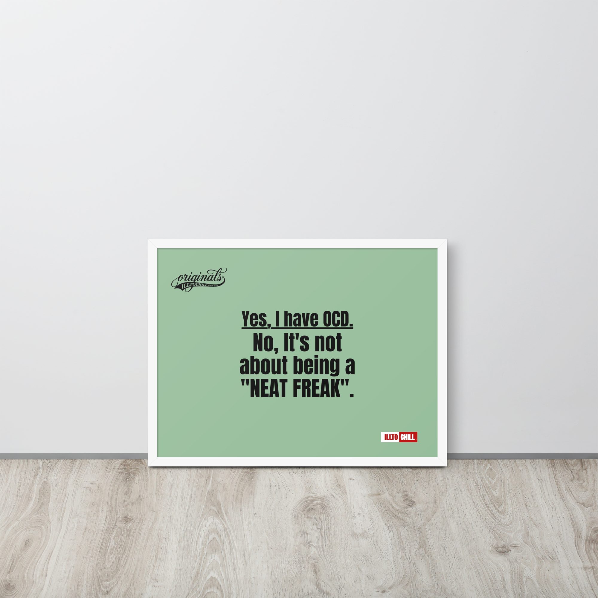 OCD Owned and Framed: Framed Photo Paper Poster for the OCD Community | ILLTOCHILL