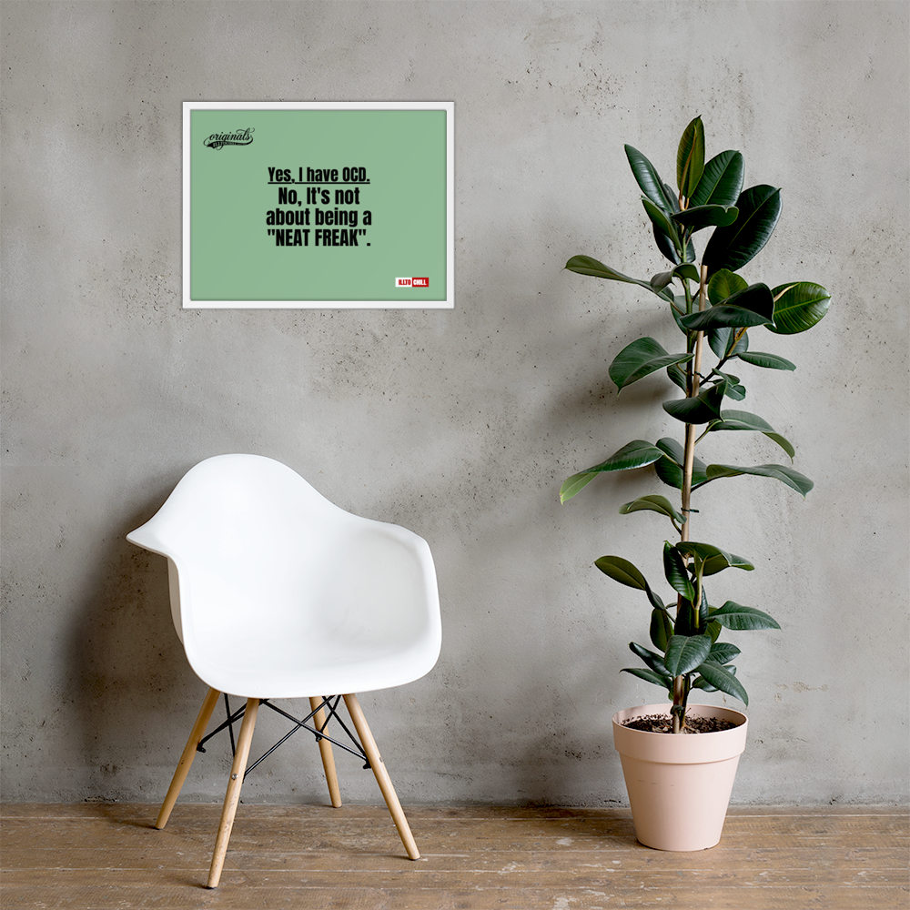 OCD Owned and Framed: Framed Photo Paper Poster for the OCD Community | ILLTOCHILL