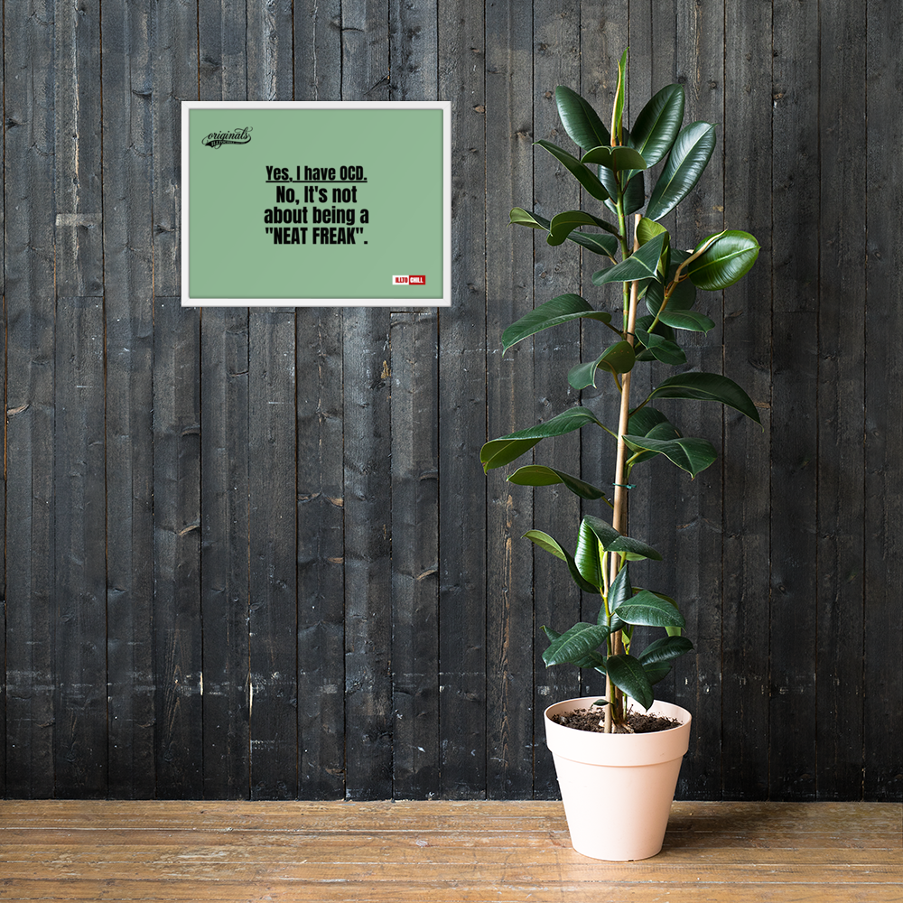 OCD Owned and Framed: Framed Photo Paper Poster for the OCD Community | ILLTOCHILL