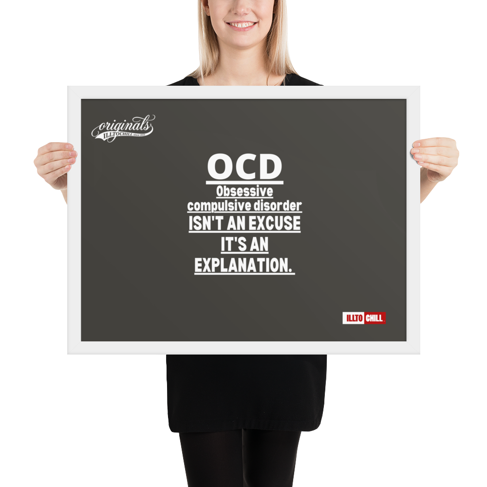 OCD on the Wall: Framed Photo Paper Poster for the Intrusive Thinker Who Owns It | ILLTOCHILL