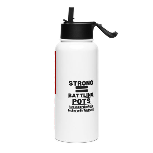 ILLTOCHILL Postural orthostatic tachycardia syndrome Strong Battling POTSgift Stainless steel water bottle with a straw lid.