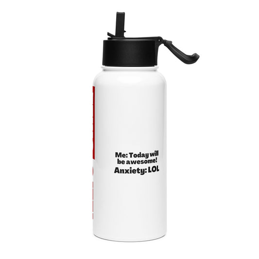 ILLTOCHILL Anxiety Awareness Funny Anxiety Internal Dailouge gift Stainless steel water bottle with a straw lid.