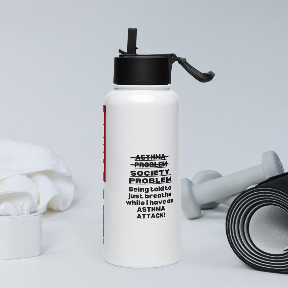 ILLTOCHILL Asthma awareness quote Asthma support Gift Stainless steel water bottle with a straw lid.