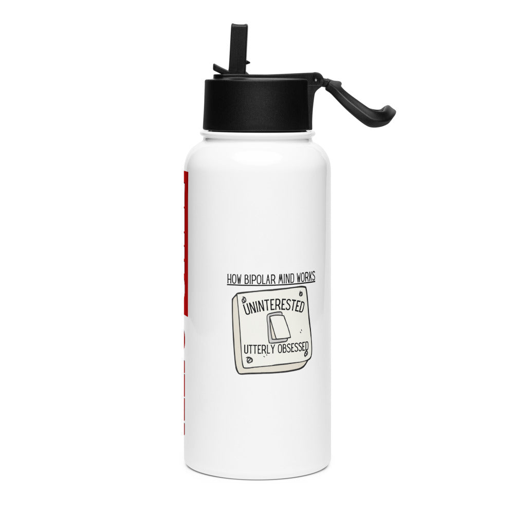 ILLTOCHILL Bipolar disorder awareness How bipolar mind works sarcastic gift Stainless steel water bottle with a straw lid.
