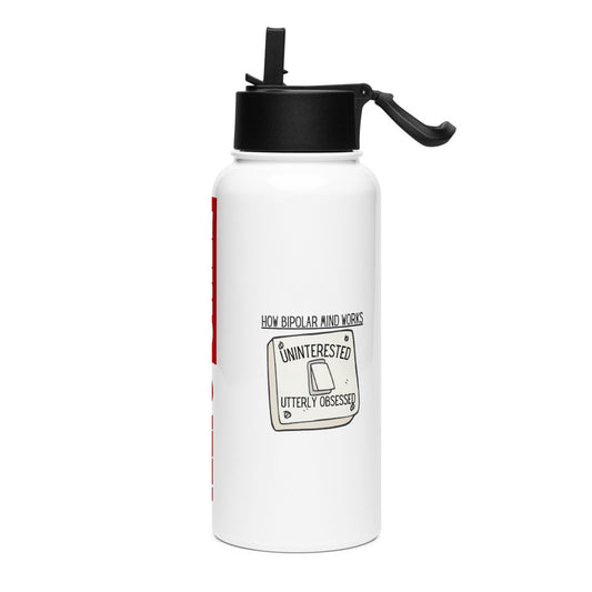 ILLTOCHILL Bipolar disorder awareness How bipolar mind works sarcastic gift Stainless steel water bottle with a straw lid.