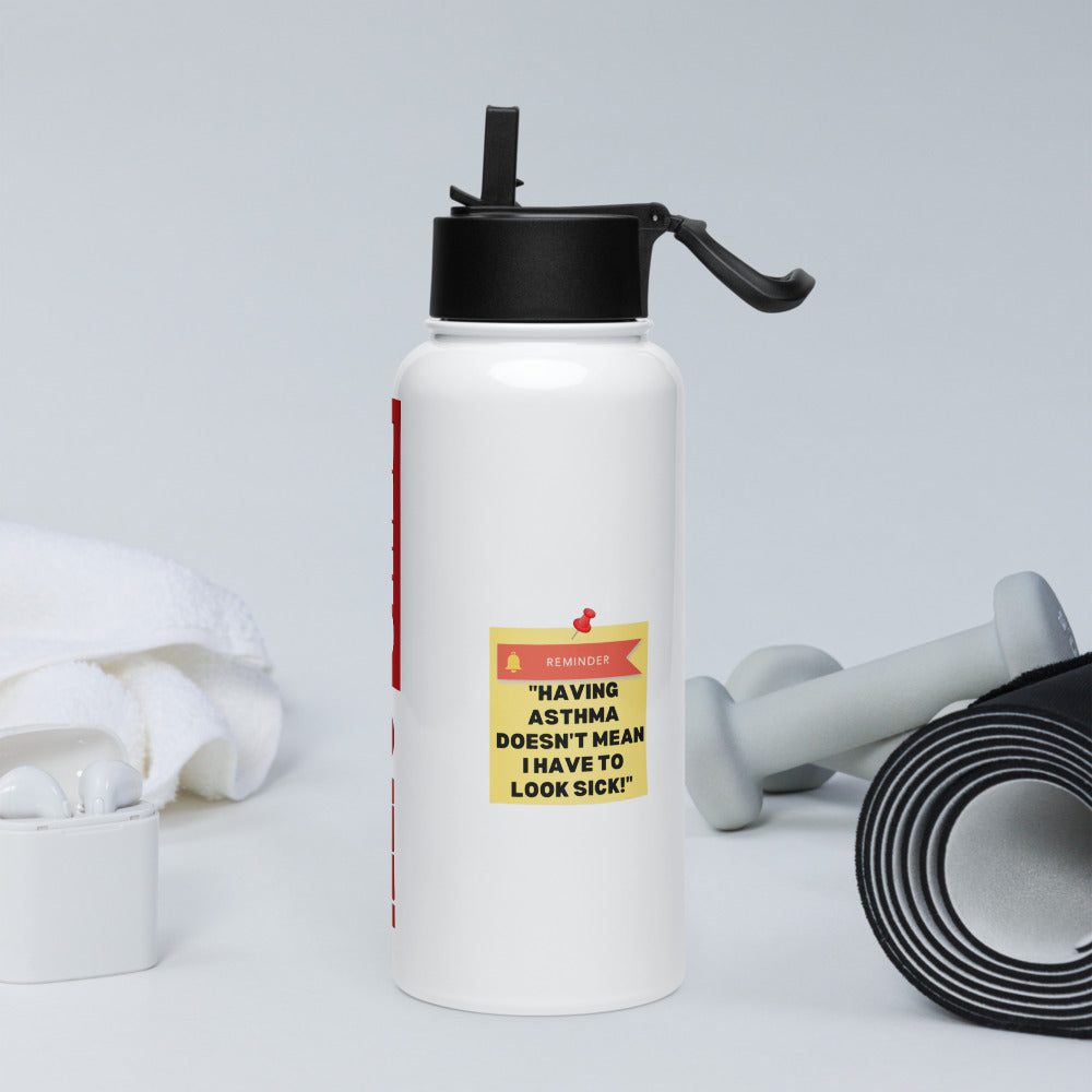 ILLTOCHILL Asthma Reminder quote Asthma awareness Gift Stainless steel water bottle with a straw lid.