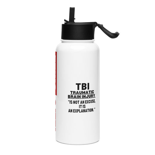 ILLTOCHILL Traumatic Brain Injury is not an excuse its an explanation TBI support gift Stainless steel water bottle with a straw lid.