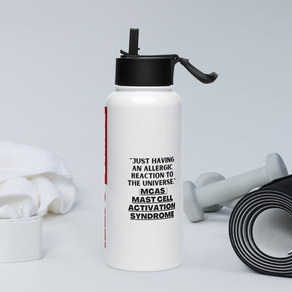 ILLTOCHILL Mast Cell Activation Syndrome Allergic reaction to the universe funny MCAS gift Stainless steel water bottle with a straw lid.