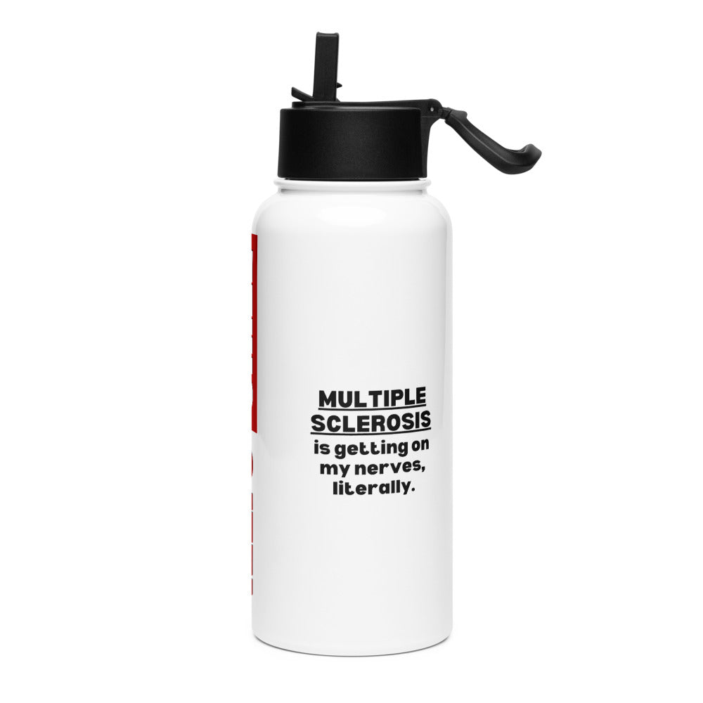 ILLTOCHILL Multiple sclerosis Getting on my nerve funny MS awareness gift Stainless steel water bottle with a straw lid.