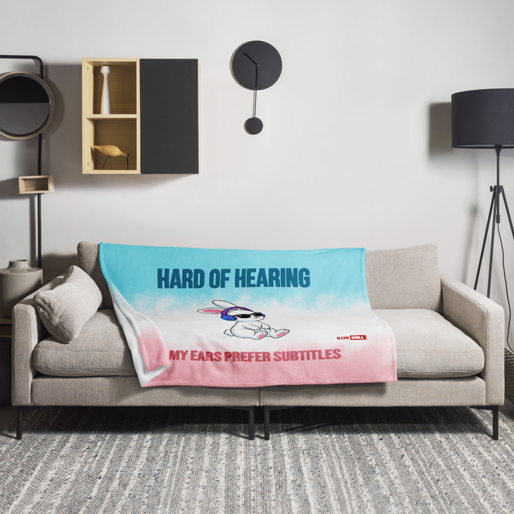 illtochill-hard-of-hearing-support-gift-for-hearing-impaired-throw-blanket