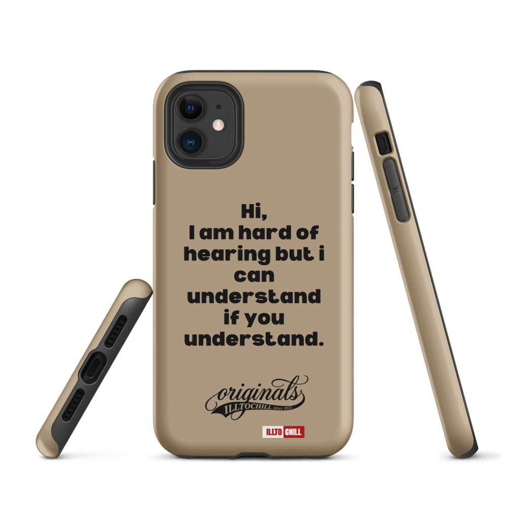 Hard of Hearing Still-Here Tough Case For iPhone for HOH Adults and Allies | ILLTOCHILL