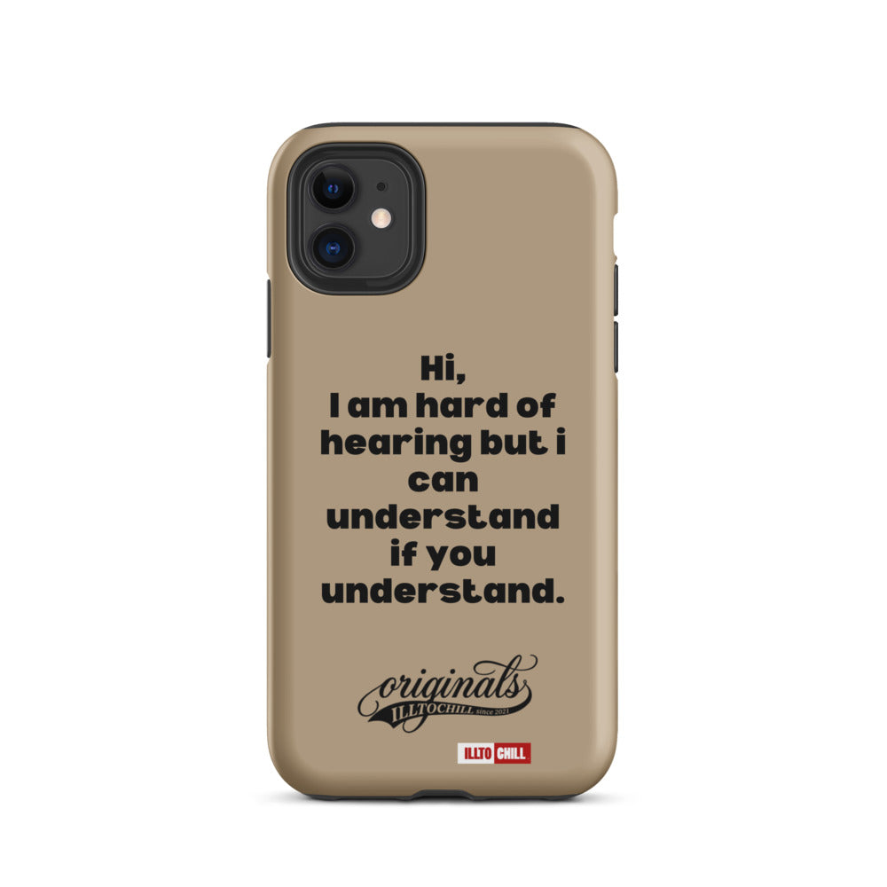 Hard of Hearing Still-Here Tough Case For iPhone for HOH Adults and Allies | ILLTOCHILL